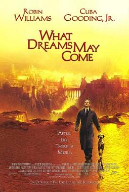 What Dreams May Come - საით მივყავართ ოცნებებს